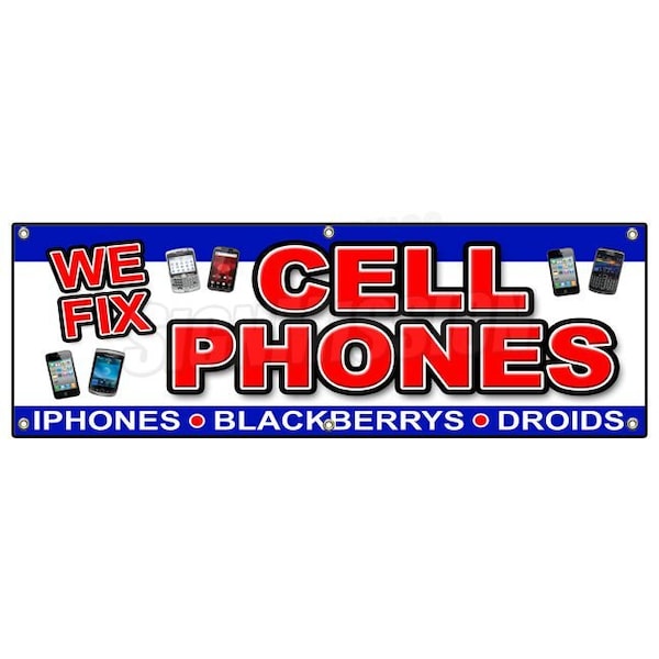WE FIX CELL PHONES BANNER SIGN batteries screen smartphones repair brands